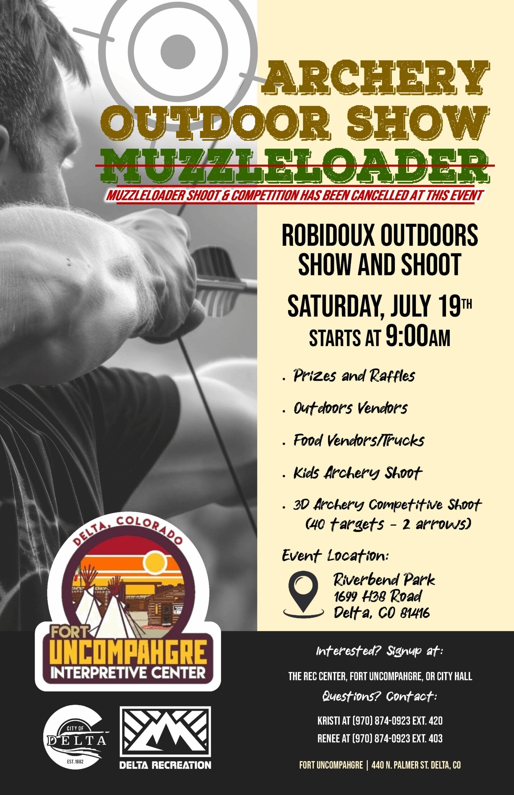 Come to the only outdoor expo of its kind in Western Colorado, showcasing Archery and Muzzle loading firearms, hunting, camping, and outfitting. There will be food, fun, and music by THE BELL CREEK BAND! Saturday July 19th from 9am to 8pm Fort Uncompahgre * Riverbend Park * Devil's Thumb Golf Course 3D Archery Shoot * Muzzleloader Shoot * Outdoor Vendors * Kids Archery Shoot Contact Casey (970)874-7566 or Renee 970-874-0923