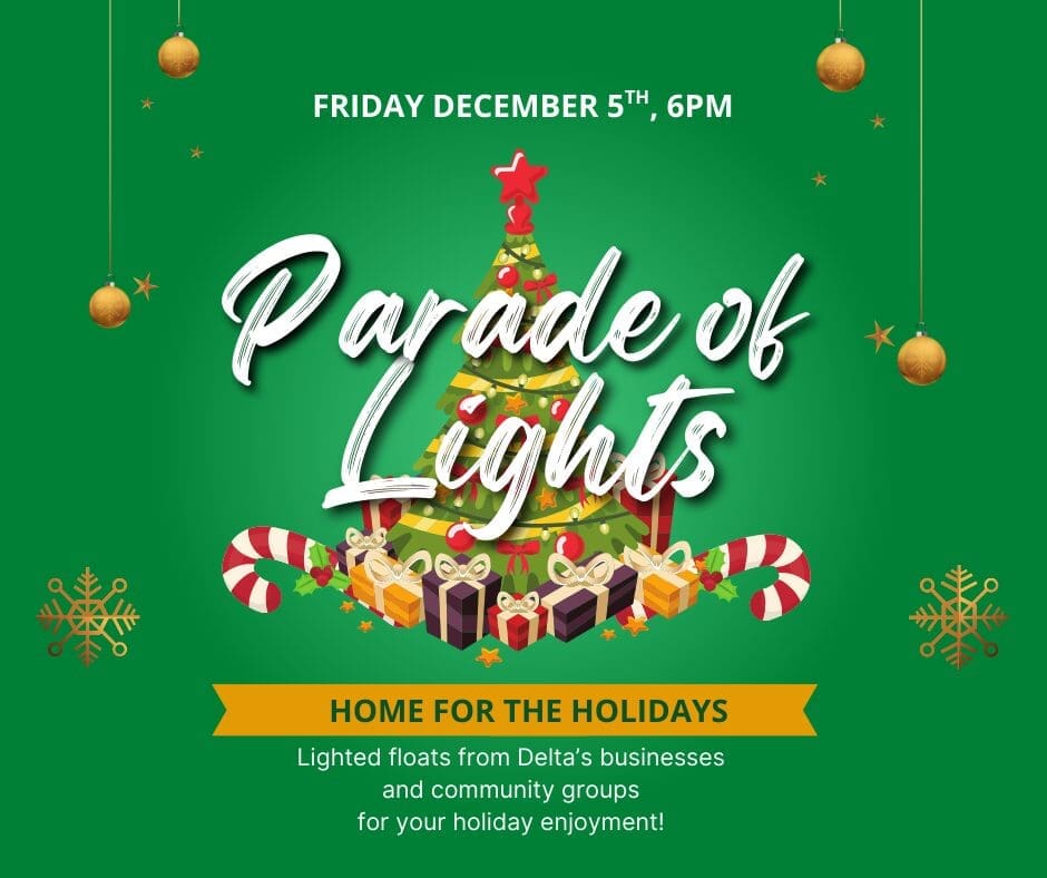 Parade of Lights flier with a Christmas Tree. Home for the Holidays. Lighted Floats from Delta's business and Community groups for your holiday enjoyment!