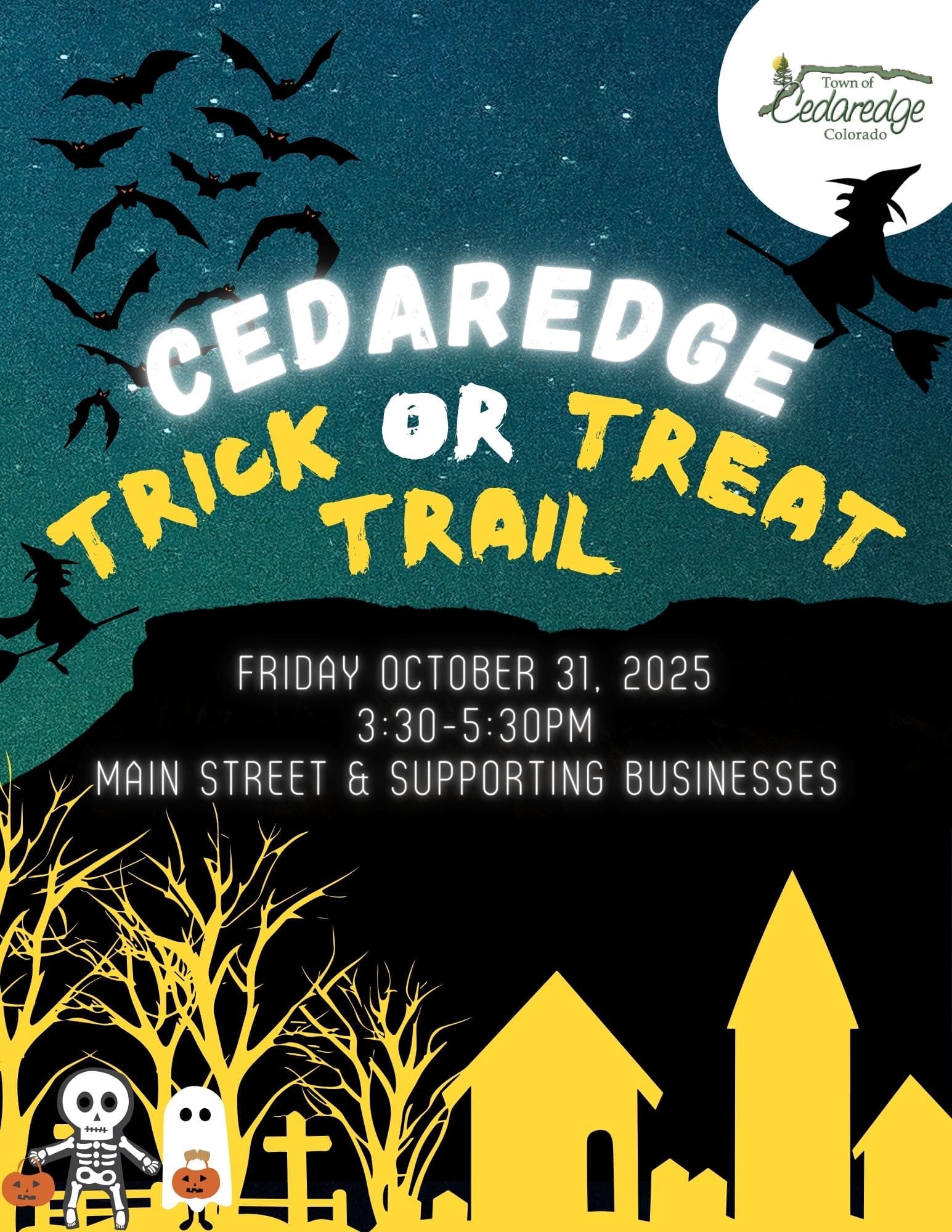 A spooky dark blue Halloween flyer with a full moon, black bats, and two witches flying on brooms, announcing the Cedaredge Trick or Treat Trail. The event is Friday, October 31, 2025, 3:30-5:30 PM on Main Street. The bottom border shows a graveyard with cartoon ghosts and a skeleton.