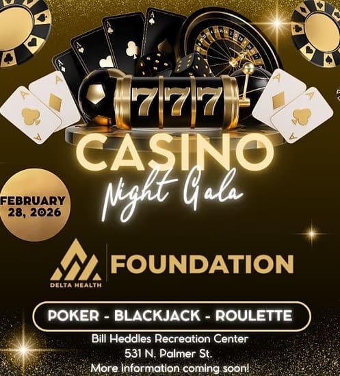 Promotional graphic for the "Casino Night Gala" on February 28, 2026, hosted by the Delta Health Foundation. The design features casino elements like slot machine "777s," poker chips, playing cards, and a roulette wheel, all in gold and black on a sparkling dark background. The event will include Poker, Blackjack, and Roulette, and will be held at the Bill Heddles Recreation Center at 531 N. Palmer St. More information is stated to be coming soon.