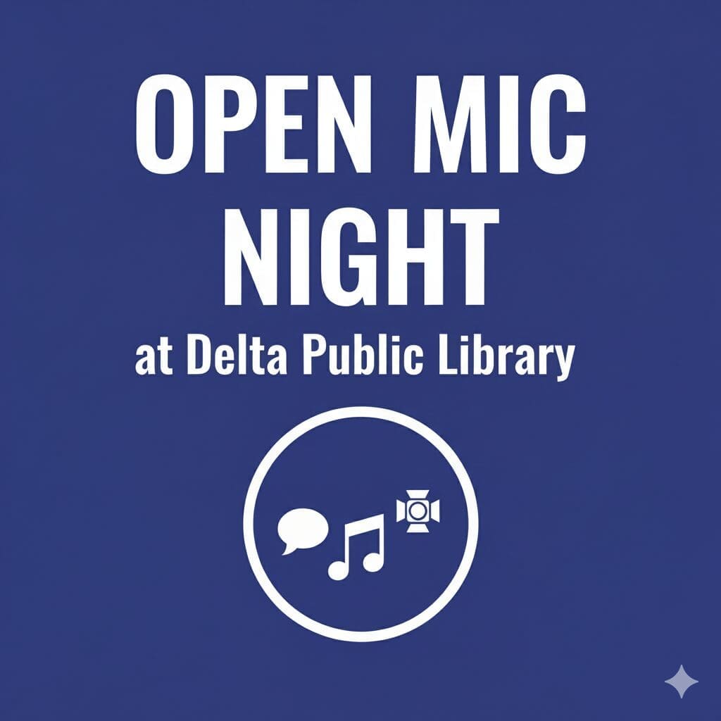 Gemini_Generated_Image_ez8n6hez8n6hez8n Graphic image with the text 'OPEN MIC NIGHT at Delta Public Library' over a dark blue background. The image includes icons for a speech bubble, a music note, and a spotlight, symbolizing poetry, music, and performance.