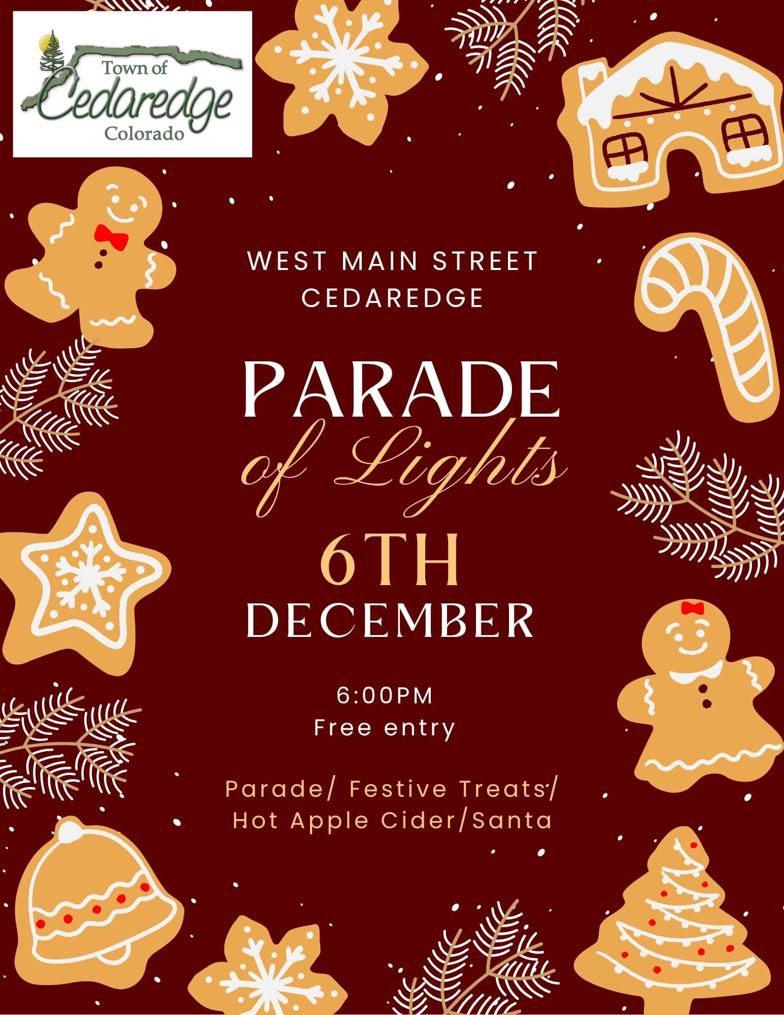 A festive, gingerbread-themed flyer for the Town of Cedaredge, Colorado's annual Parade of Lights. The background is a deep red, surrounded by illustrations of gingerbread cookies shaped like a man, woman, star, bell, candy cane, snowflake, and a snow-covered house. Key event details: The Parade of Lights takes place on West Main Street, Cedaredge on 6th December at 6:00 PM. Entry is Free. Activities include a Parade, Festive Treats, Hot Apple Cider, and a visit from Santa.