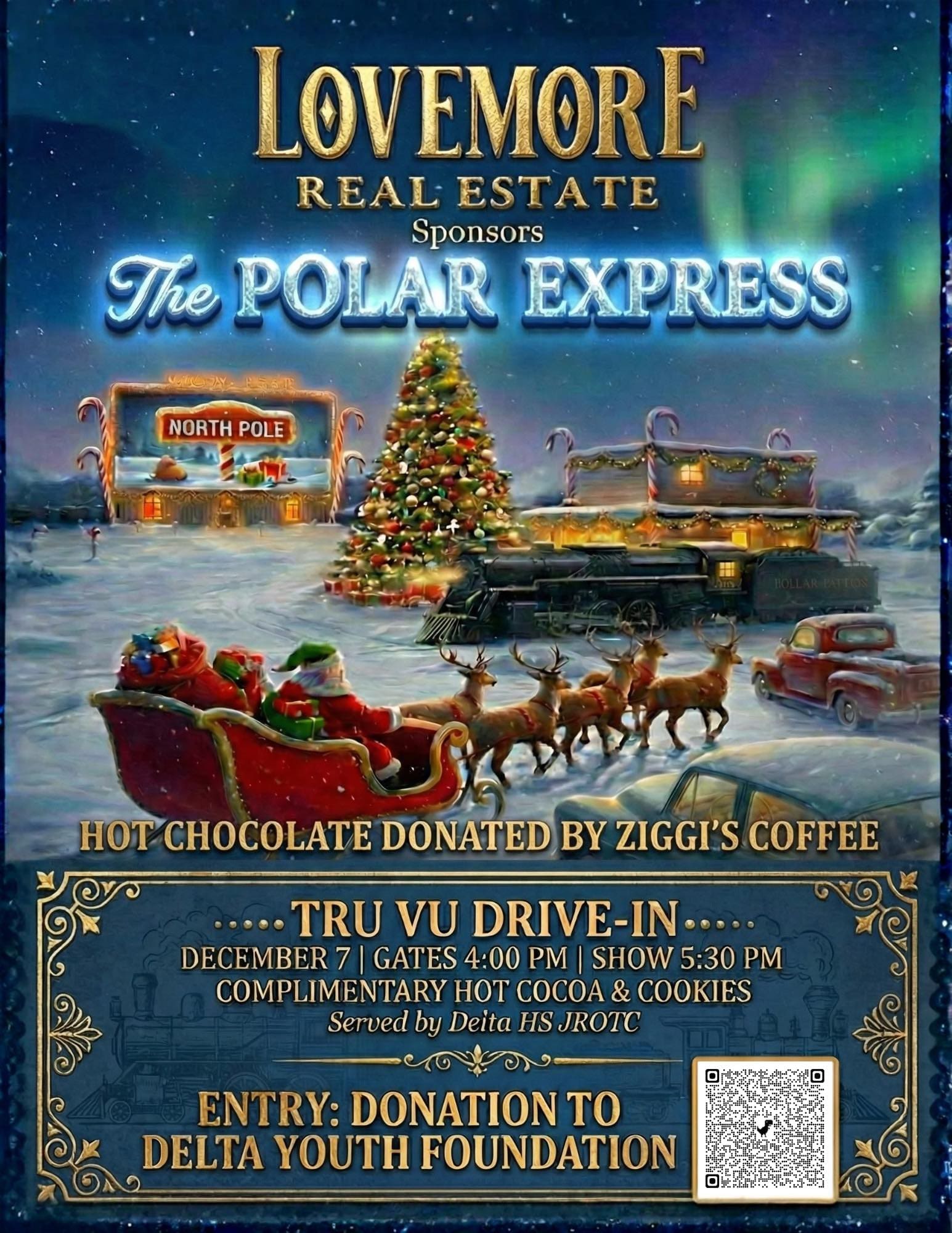 A festive, snowy holiday flier advertising a free screening of the movie "The Polar Express." The title "Lovemore Real Estate Sponsors The Polar Express" is centered at the top. The image depicts Santa Claus in a sleigh pulled by reindeer, a large decorated Christmas tree, and the Polar Express train in a snow-covered landscape near a building labeled "North Pole." Hot chocolate is donated by Ziggi's Coffee. The event takes place at the Tru Vu Drive-In on December 7th. Gates open at 4:00 PM, and the show starts at 5:30 PM. Complimentary hot cocoa and cookies are served by Delta HS JROTC. Entry is a donation to the Delta Youth Foundation. A QR code is included for more information.
