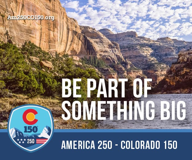 A scenic digital advertisement featuring a vast canyon landscape with sandstone cliffs and a river. Overlay text reads 'BE PART OF SOMETHING BIG' and 'AMERICA 250 - COLORADO 150.' A commemorative logo in the corner shows a stylized 'C' with snow-capped mountains and stars