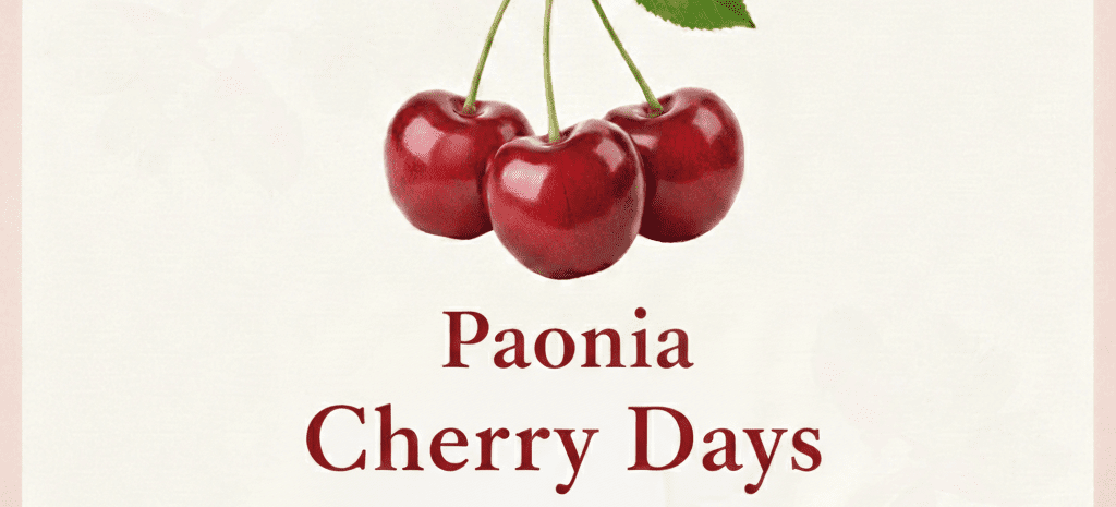 a promotional image with red cherries on a cream colored background and the word Paonia Cherry Days July 2026 4th of July Weekend