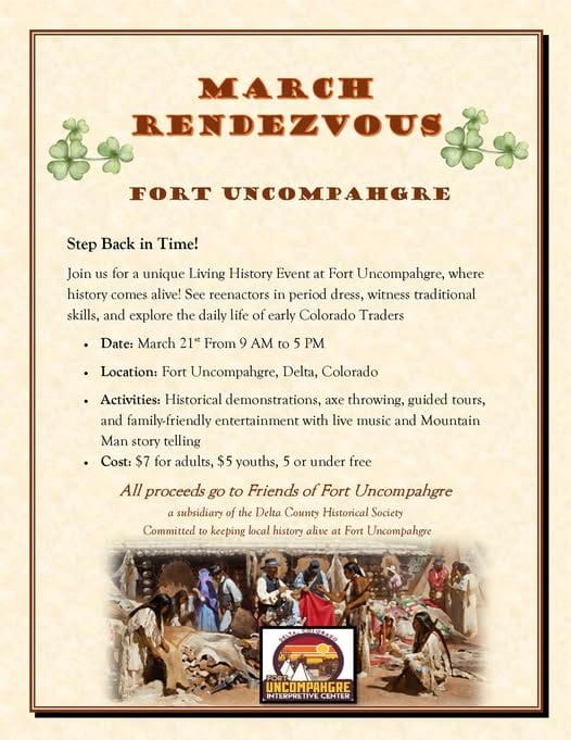 Event flyer for the "March Rendezvous" at Fort Uncompahgre in Delta, Colorado. The top features the event title in a western-style font flanked by green four-leaf clovers. An illustration at the bottom depicts a historic trading post scene with people in 19th-century attire engaged in various activities like pelt trading. Event Details: Date & Time: March 21st, 9 AM to 5 PM. Activities: Historical demonstrations, axe throwing, guided tours, live music, and Mountain Man storytelling. Cost: $7 for adults, $5 for youths, children 5 or under are free. Organization: Benefiting Friends of Fort Uncompahgre and the Delta County Historical Society.